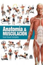 Carte Anatomía & musculación : guía visual completa Ricardo Cánovas Linares