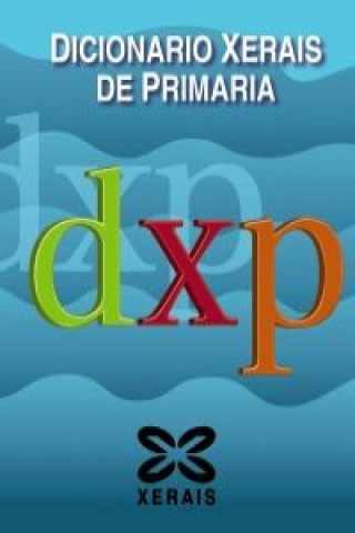 Kniha Dicionario Xerais de primaria XOSE FEIXO CID