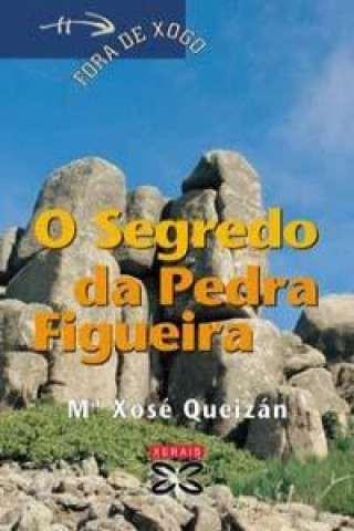 Kniha O segredo da Pedra Figueira María Xosé Queizán