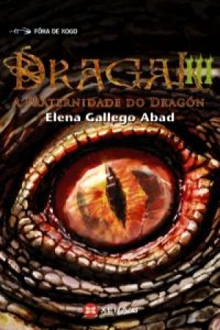 Kniha Dragal III. A fraternidade do dragón Elena Gallego Abad