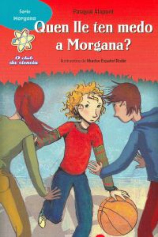 Könyv Quen lle ten medo a Morgana? PASQUAL ALAPONT