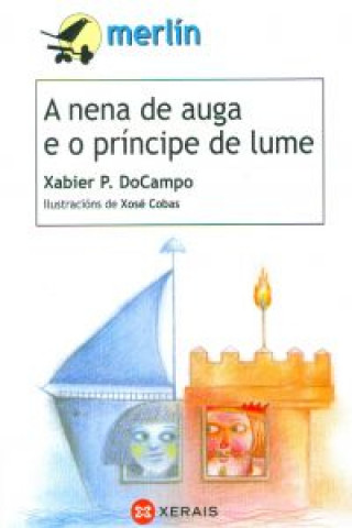 Kniha A nena de auga e o príncipe de lume Xabier P. Docampo