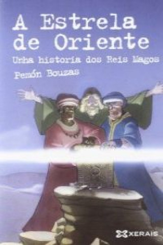 Książka A estrela de Oriente. Unha historia dos Reis Magos Pemón Bouzas