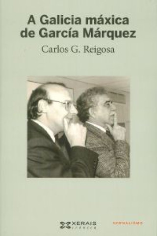 Kniha A Galicia máxica de García Márquez Carlos G. Reigosa