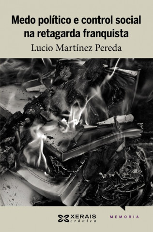 Kniha Medo político e control social na retagarda franquista LUCIO MARTINEZ PEREDA