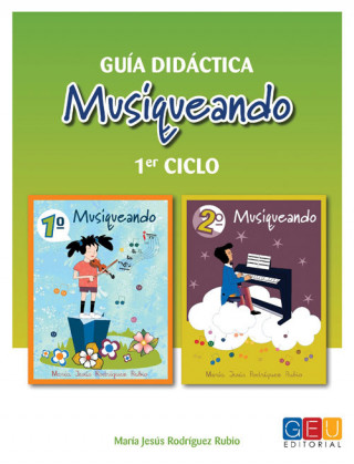Könyv Musiqueando, Educación Primaria, 1 ciclo. Guía didáctica María Jesús Rodríguez Rubio