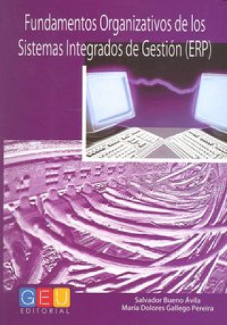 Kniha Fundamentos organizativos de los sistemas integrados de gestión (ERP) María Dolores Gallego Pereira