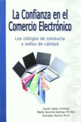 Livre La confianza en el comercio electrónico : los códigos de conducta y sellos de calidad Salvador Bueno