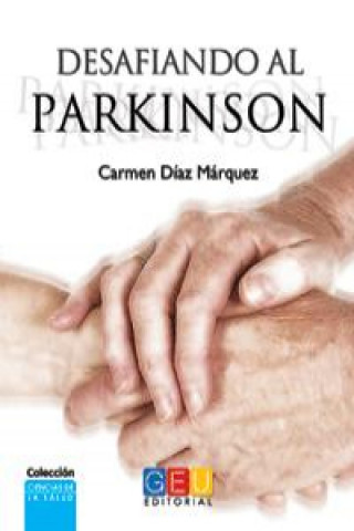 Książka Desafiando el Parkinson CARMEN DIAZ MARQUEZ
