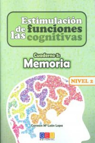 Kniha Estimulación de las funciones cognitivas, nivel 2 : cuaderno 5 Carmen María León Lopa