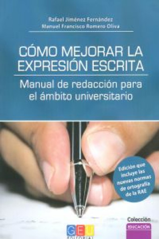 Kniha Cómo mejorar la expresión escrita : manual de redacción para el ámbito universitario Rafael Jiménez Fernández