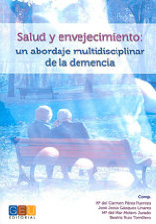 Kniha Salud y envejecimiento : un abordaje multidisciplinar de la demencia José Jesús . . . [et al. ] Gázquez Linares
