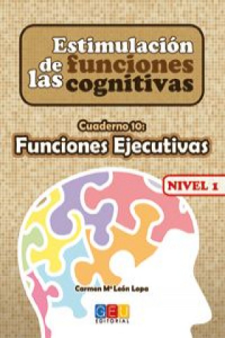Carte Estimulación de las funciones cognitivas, nivel 1. Cuaderno 10 CARMEN LEON LOPA
