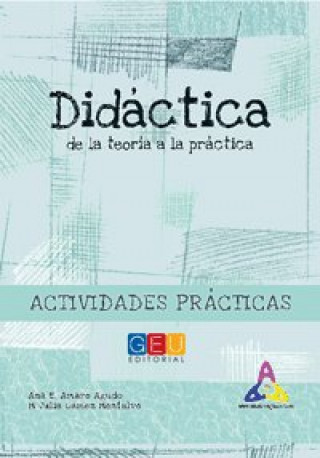 Könyv Cuaderno didáctica de la teoría a la práctica Ana Emilia Amaro Agudo