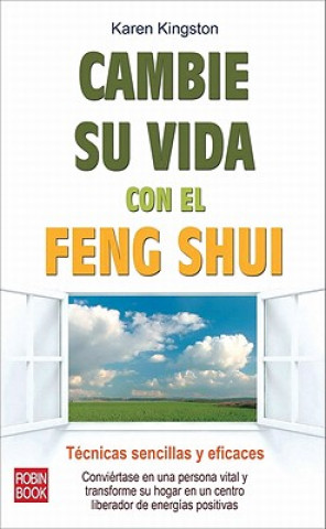 Könyv Cambie su Vida Con el Feng Shui = Clear Your Clutter with Feng Shui Karen Kingston