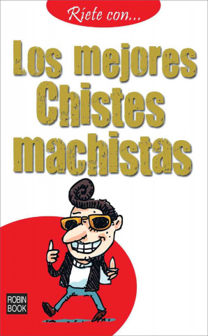 Книга Los Mejores Chistes Machistas Ediciones Robinbook