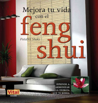 Kniha Mejora Tu Vida Con El Feng Shui Futabei Shoki