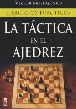 Könyv La Tactica en el Ajedrez Viktor Moskalenko