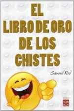 Könyv LIBRO DE ORO DE LOS CHISTES, EL. Los mejores y más divertidos chistes e historias SAMUEL RED