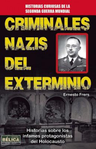 Książka Criminales Nazis del Exterminio Ernesto Frers