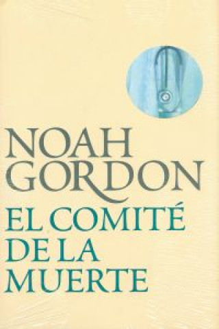 Knjiga El comité de la muerte Noah Gordon