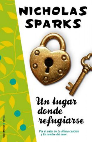 Книга Un Lugar Donde Refugiarse = Safe Haven Nicholas Sparks