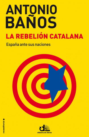 Carte La rebelión catalana ANTONIO BAÑOS