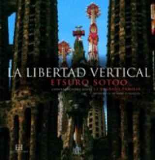 Βιβλίο LIBERTAD VERTICAL, LA. CONVERSACIONES SOBRE SAGRADA FAMILIA 