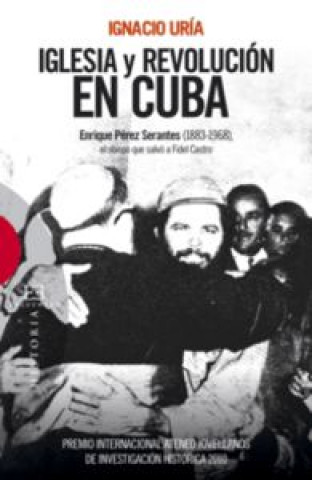 Kniha IGLESIA Y REVOLUCION EN CUBA-PREMIO ATENEO JOVELLANOS 2010 