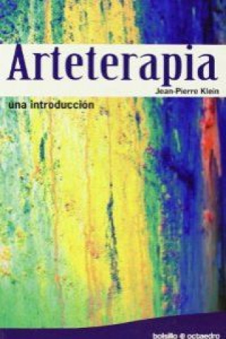 Carte Arteterapia : una introducción Jean-Pierre Klein