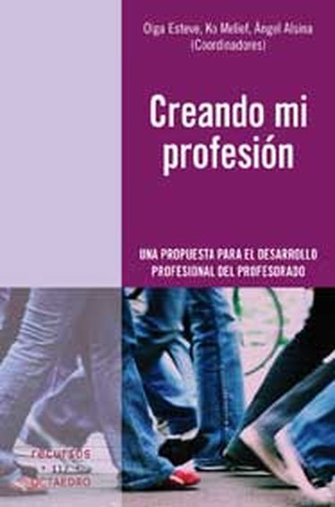 Книга Creando mi profesión : una propuesta para el desarrollo profesional del profesorado OLGA ESTEVE