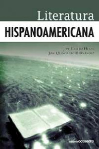 Carte Literatura hispanoamericana JOSE LUIS CALERO