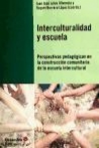 Kniha Interculturalidad y escuela : perspectivas pedagógicas en la construcción comunitaria de la escuela intercultural Raquel Borrero López