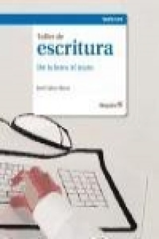 Книга Taller de escritura : de la letra al texto José Calero Heras