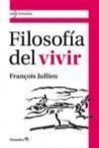 Kniha Filosofía del vivir François Jullien