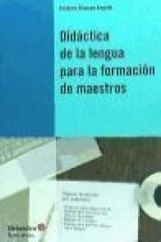 Könyv Didáctica de la lengua para la formación de maestros 
