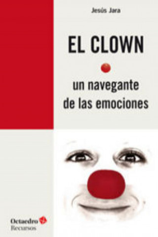 Książka El clown, un navegante de las emociones Jesús Jara Fernández