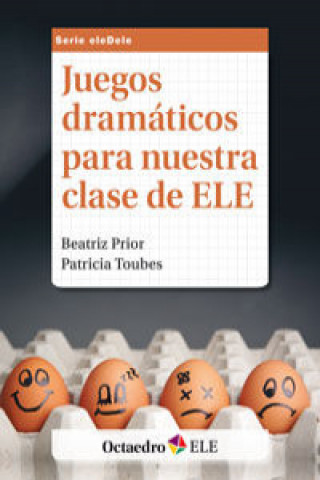 Carte Juegos dramáticos para nuestra clase de ELE Beatriz Prior Fernández