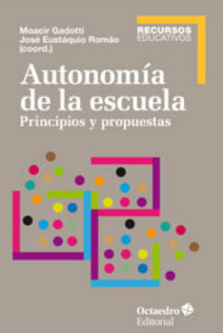 Könyv Autonomía de la escuela : principios y propuestas 