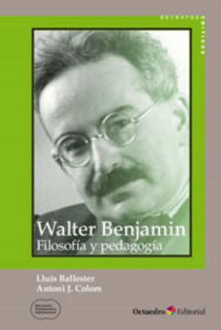 Książka Walter Benjamin: filosofía y pedagogía Colom Cañellas