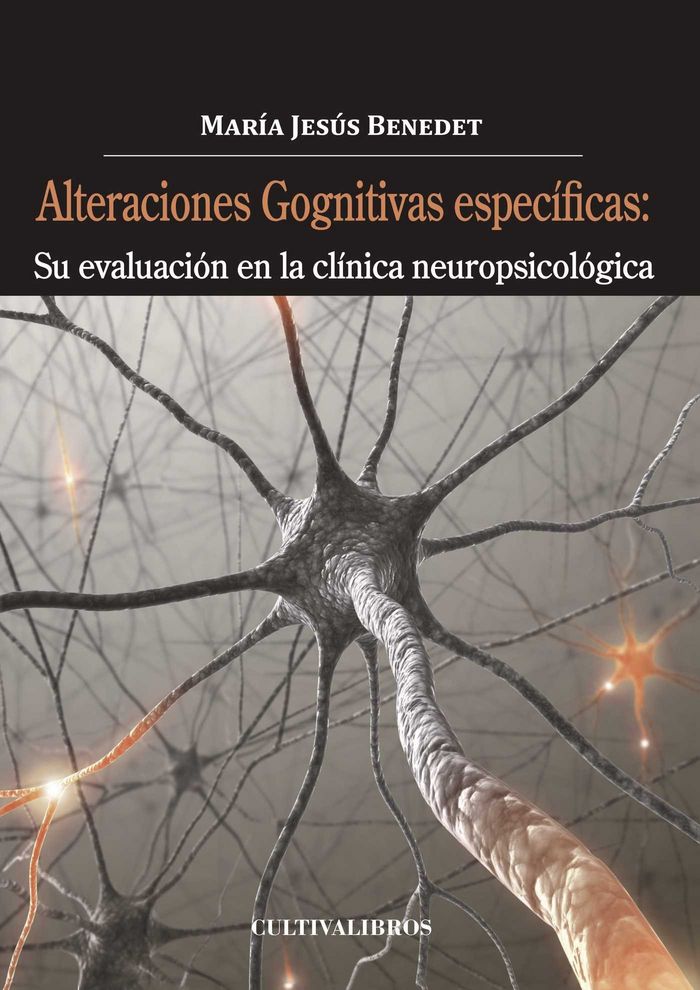 Kniha Alteraciones cognitivas específicas : su evaluación en la clínica neuropsicológica María Jesús Benedet Álvarez