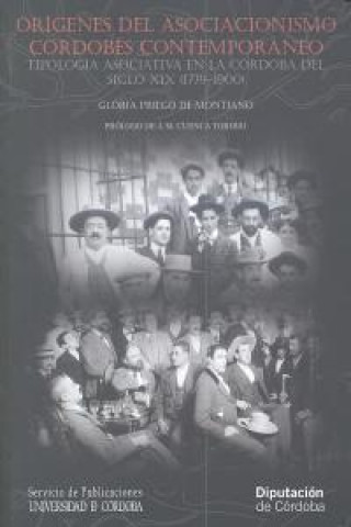 Kniha Orígenes del asociacionismo cordobés contemporáneo : tipología asociativa en la Córdoba del Siglo XIX (1779-1900) Gloria Priego de Montiano