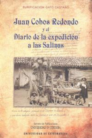 Carte Juan Cobos Redondo y el Diario de la expedición a las Salinas 
