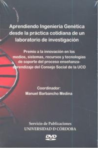 Książka Aprendiendo ingeniería genética desde la práctica cotidiana de un laboratorio de investigación 