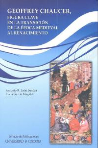 Carte Chaucer, figura clave en la transición de la época medieval al Renacimiento Lucía García Magaldi