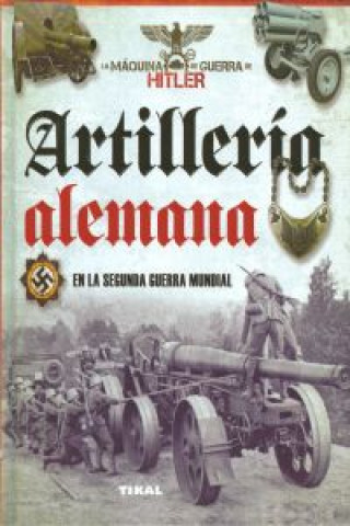 Carte Artillería alemana en la segunda guerra mundial 