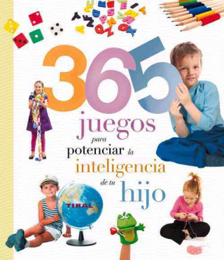 Kniha 365 juegos para potenciar la inteligencia de tu hijo 