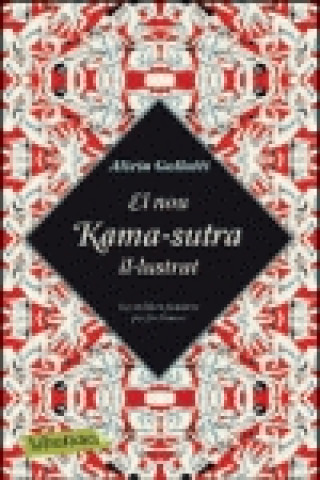 Kniha El nou Kama-sutra il·lustrat : les millors postures per fel l'amor Alicia Gallotti