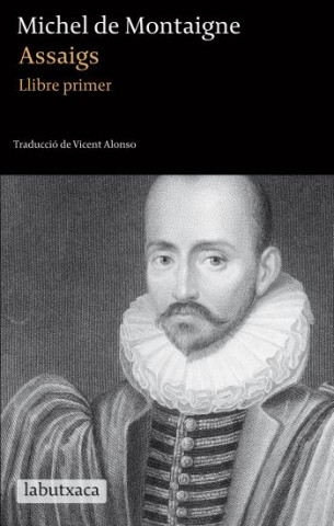 Carte Assaigs : llibre primer Michel de Montaigne