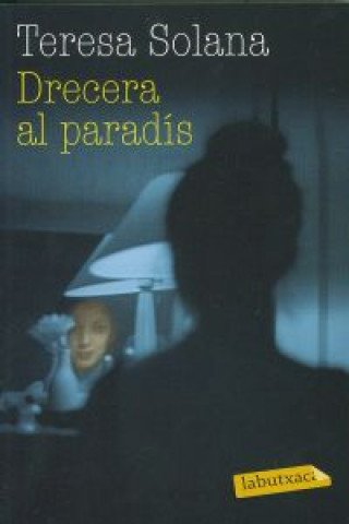 Könyv Drecera al paradís Maria Teresa Solana Mir